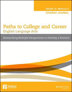 English Language Arts, Grade 10 Module 3: Researching Multiple Perspectives to Develop a Position, Student Journal