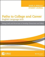 English Language Arts, Grade 10 Module 4: Using Craft and Structure to Develop Characters and Ideas, Teacher Set