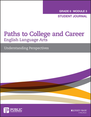 English Language Arts, Grade 6 Module 3: Understanding Perspectives, Student Journal - PCG Education