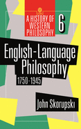 English-Language Philosophy 1750 to 1945