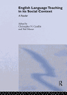 English Language Teaching in Its Social Context: A Reader
