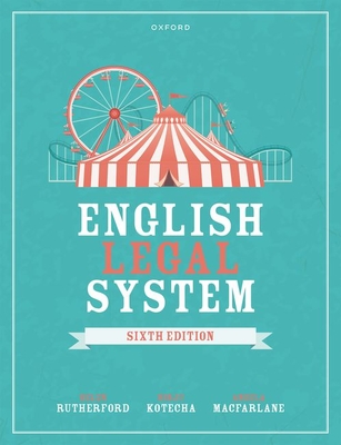 English Legal System - Rutherford, Helen, and Kotecha, Birju, and Macfarlane, Angela