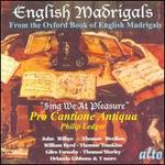 English Madrigals: Sing We At Pleasure