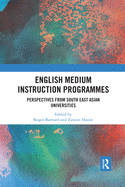 English Medium Instruction programmes: Perspectives from South East Asian universities