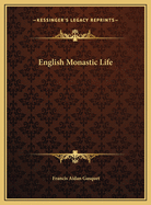 English Monastic Life