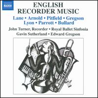 English Recorder Music - Edward Gregson (harp); John Turner (recorder); Royal Ballet Sinfonia; Gavin Sutherland (conductor)