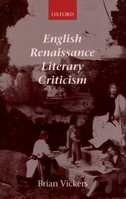English Renaissance Literary Criticism - Vickers, Brian
