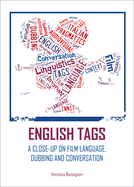 English Tags: A Close-Up on Film Language, Dubbing and Conversation
