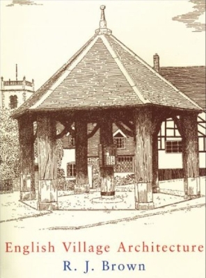 English Village Architecture - Brown, R J