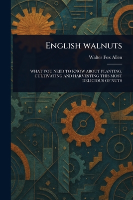 English Walnuts - Allen, Walter Fox