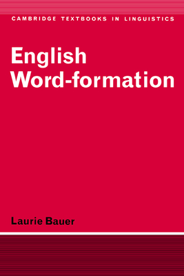 English Word-Formation - Bauer, Laurie