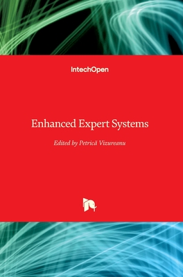 Enhanced Expert Systems - Vizureanu, Petrica (Editor)