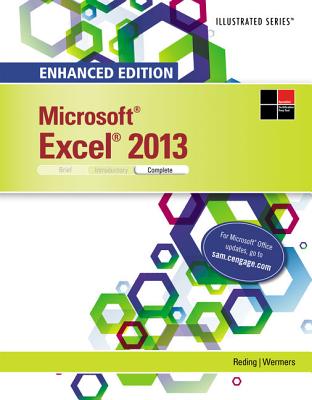 Enhanced Microsoft (R)Excel (R) 2013: Illustrated Complete - Wermers, Lynn, and Reding, Elizabeth