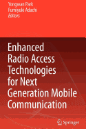 Enhanced Radio Access Technologies for Next Generation Mobile Communication