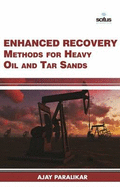 Enhanced Recovery Methods for Heavy Oil & Tar Sands
