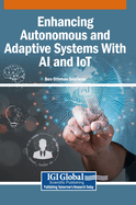 Enhancing Autonomous and Adaptive Systems with AI and Iot