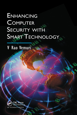 Enhancing Computer Security with Smart Technology - Vemuri, V. Rao
