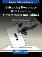 Enhancing Democracy with Coalition Governments and Politics