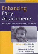 Enhancing Early Attachments: Theory, Research, Intervention, and Policy