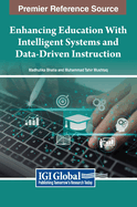 Enhancing Education with Intelligent Systems and Data-Driven Instruction