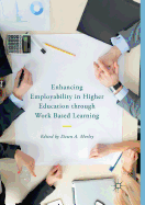 Enhancing Employability in Higher Education Through Work Based Learning