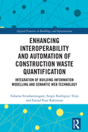 Enhancing Interoperability and Automation of Construction Waste Quantification: Integration of Building Information Modelling and Semantic Web Technology
