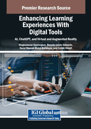 Enhancing Learning Experiences With Digital Tools: AI, ChatGPT, and Virtual and Augmented Reality
