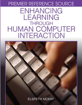 Enhancing Learning Through Human Computer Interaction - McKay, Elspeth