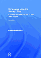 Enhancing Learning Through Play: A Developmental Perspective for Early Years Settings