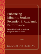 Enhancing Minority Student Retention and Academic Performance: What We Can Learn from Program Evaluations