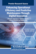 Enhancing Operational Efficiency and Predictive Maintenance Through Digital Innovation