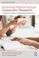 Enhancing Practice Through Classroom Research: A Teacher's Guide to Professional Development