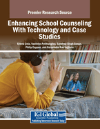 Enhancing School Counseling with Technology and Case Studies