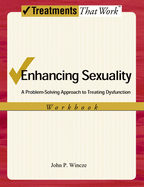 Enhancing Sexuality: A Problem-Solving Approach to Treating Dysfunction (Workbook)