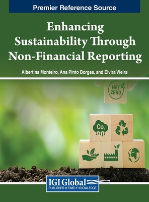 Enhancing Sustainability Through Non-Financial Reporting - Monteiro, Albertina (Editor), and Borges, Ana Pinto (Editor), and Vieira, Elvira (Editor)
