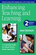 Enhancing Teaching and Learning: A Leadership Guide for School Library Media Specialists