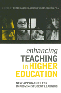 Enhancing Teaching in Higher Education: New Approaches to Improving Student Learning