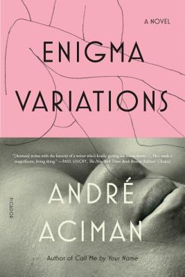 Enigma Variations - Aciman, Andre