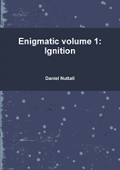 Enigmatic Volume 1: Ignition