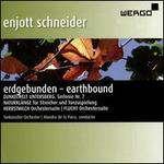 Enjott Schneider: Earthbound