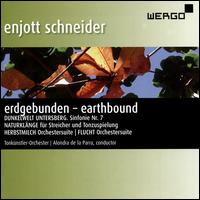 Enjott Schneider: Earthbound - Tonk�nstler-Orchester; Alondra de la Parra (conductor)