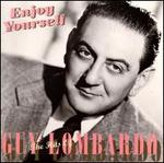 Enjoy Yourself: The Hits of Guy Lombardo