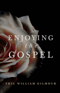 Enjoying the Gospel