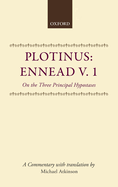 Ennead V. 1: On the Three Principal Hypostases
