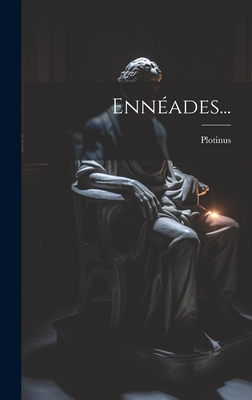 Enneades... - Plotinus (Creator)