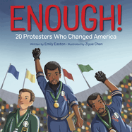 Enough! 20 Protesters Who Changed America