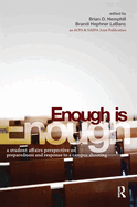 Enough Is Enough: A Student Affairs Perspective on Preparedness and Response to a Campus Shooting
