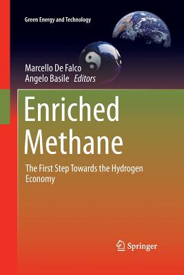 Enriched Methane: The First Step Towards the Hydrogen Economy - De Falco, Marcello (Editor), and Basile, Angelo (Editor)