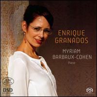 Enrique Granados - Myriam Barbaux-Cohen (piano)
