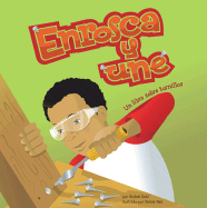 Enrosca Y Une: Un Libro Sobre Tornillos